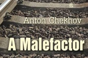 خلاصه کتاب «یک مجرم، یا متهم»، (A Malefactor)، اثر آنتوان چخوف